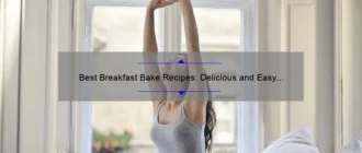Best Breakfast Bake Recipes: Delicious and Easy Morning Meals
