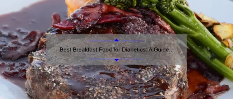 Best Breakfast Food for Diabetics: A Guide to Healthy Choices