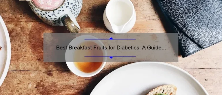 Best Breakfast Fruits for Diabetics: A Guide to Healthy Choices