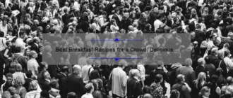 Best Breakfast Recipes for a Crowd: Delicious and Easy Options