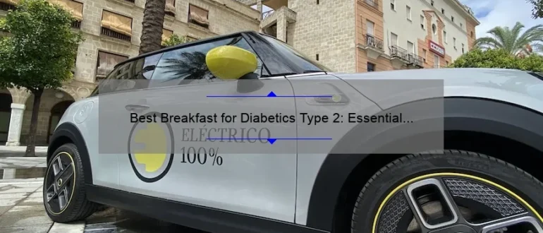 Best Breakfast for Diabetics Type 2: Essential Tips and Delicious Ideas