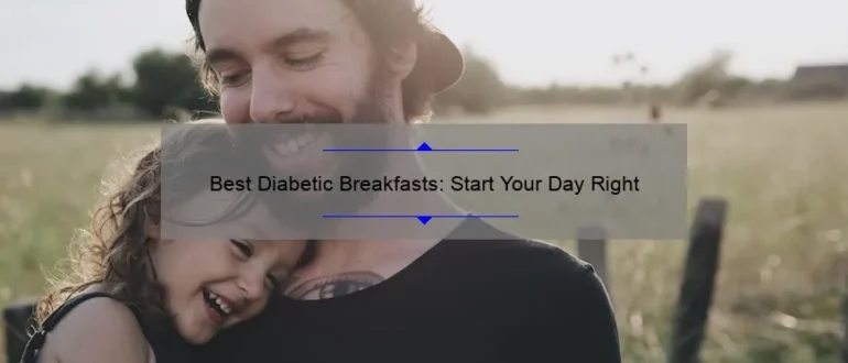 Best Diabetic Breakfasts: Start Your Day Right