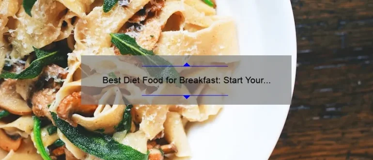 Best Diet Food for Breakfast: Start Your Day Right
