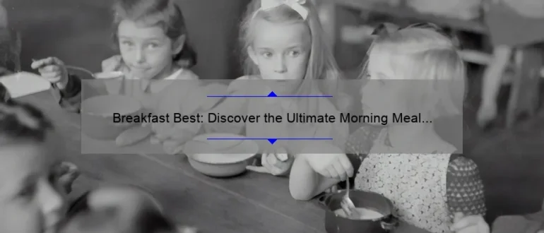 Breakfast Best: Discover the Ultimate Morning Meal Options