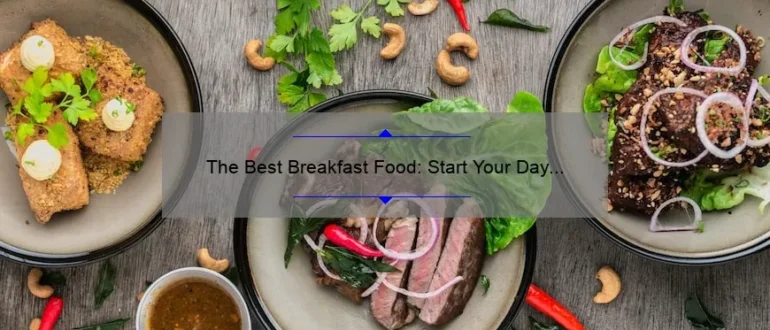 The Best Breakfast Food: Start Your Day Right