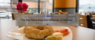 The Best Rated Breakfast Casserole: A Delicious Morning Delight