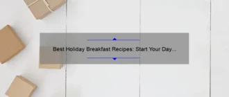 Best Holiday Breakfast Recipes: Start Your Day with Deliciousness