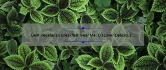 Best Vegetarian Breakfast Near Me: Discover Delicious Plant-Based Options