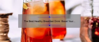 The Best Healthy Breakfast Drink: Boost Your Morning with Nutrient-Packed Delight