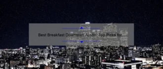 Best Breakfast Downtown Austin: Top Picks for a Delicious Morning Meal