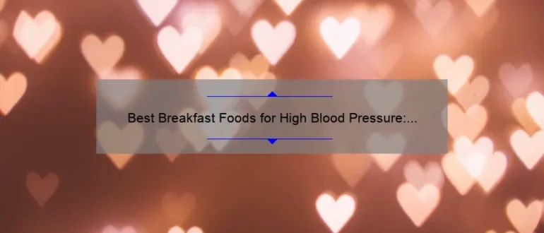 Best Breakfast Foods for High Blood Pressure: Start Your Day Right