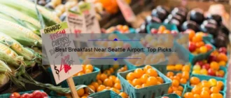 Best Breakfast Near Seattle Airport: Top Picks for a Delicious Morning Meal