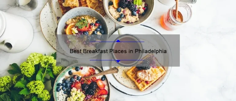 Best Breakfast Places in Philadelphia