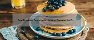 Best Breakfast Restaurants Houston: Discover the Top Spots to Start Your Day