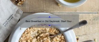 Best Breakfast in Old Saybrook: Start Your Day Right with These Delicious Options