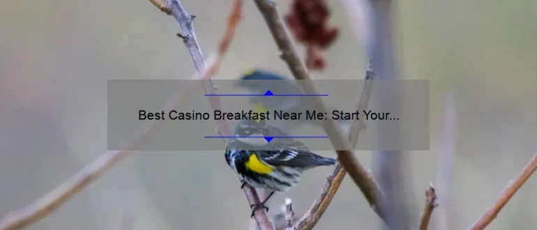 Best Casino Breakfast Near Me: Start Your Day with a Winning Meal!