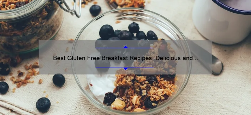 Best Gluten Free Breakfast Recipes: Delicious and Nutritious Options