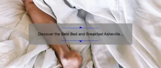 Discover the Best Bed and Breakfast Asheville Has to Offer