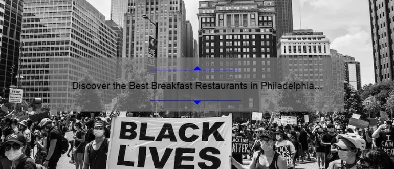Discover the Best Breakfast Restaurants in Philadelphia for a Memorable Morning Meal