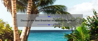 Discover the Best Breakfast in Jacksonville Beach: A Delicious Morning Delight!