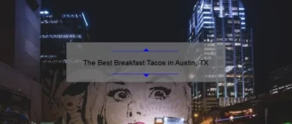 The Best Breakfast Tacos in Austin, TX