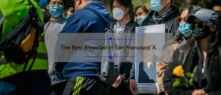 The Best Breakfast in San Francisco: A Guide to Starting Your Day Right