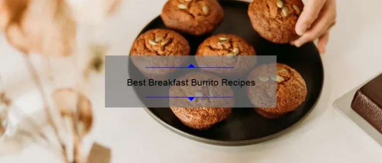 Best Breakfast Burrito Recipes