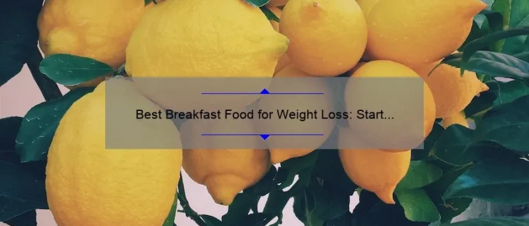 Best Breakfast Food for Weight Loss: Start Your Day Right