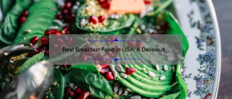 Best Breakfast Food in USA: A Delicious Start to Your Day