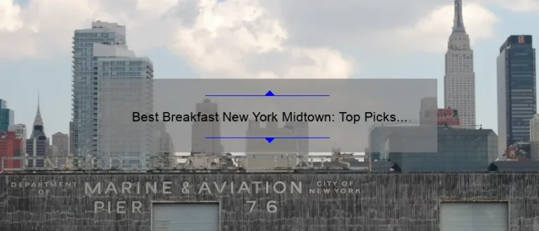 Best Breakfast New York Midtown: Top Picks for a Delicious Morning Meal