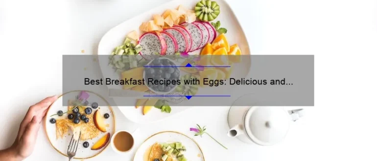 Best Breakfast Recipes with Eggs: Delicious and Nutritious Options