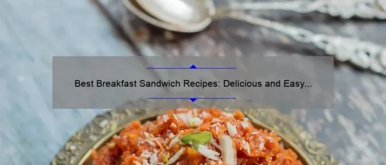 Best Breakfast Sandwich Recipes: Delicious and Easy Options for a Perfect Morning Meal