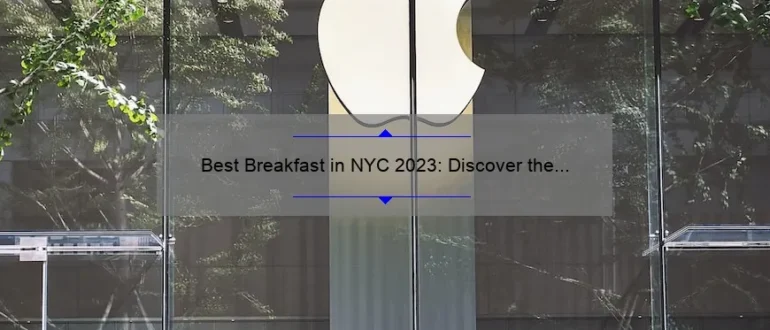 Best Breakfast in NYC 2023: Discover the Top Morning Eateries in the Big Apple