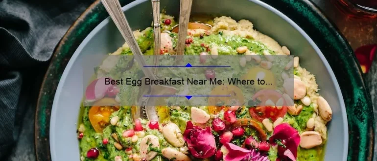 Best Egg Breakfast Near Me: Where to Find the Perfect Morning Meal
