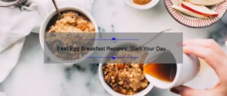 Best Egg Breakfast Recipes: Start Your Day Right