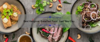 Best Hangover Breakfast Food: Start Your Day Right