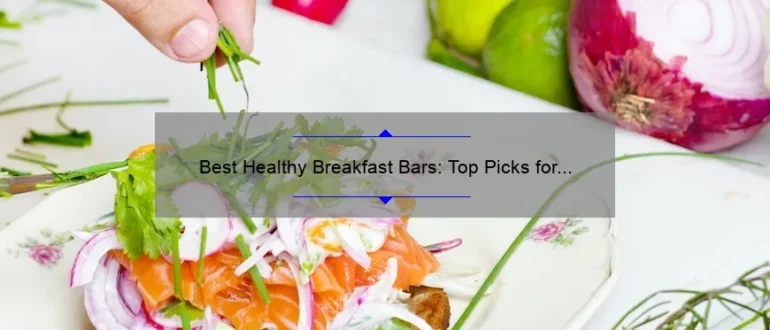 Best Healthy Breakfast Bars: Top Picks for a Nutritious Start to Your Day