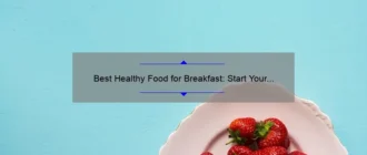 Best Healthy Food for Breakfast: Start Your Day Right
