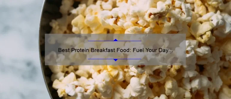 Best Protein Breakfast Food: Fuel Your Day with These Nutritious Options