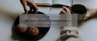 Best Quick and Healthy Breakfast Ideas to Start Your Day Right