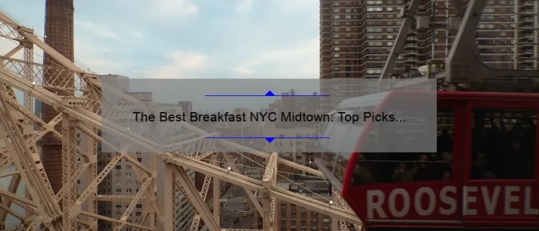 The Best Breakfast NYC Midtown: Top Picks for a Delicious Morning Meal