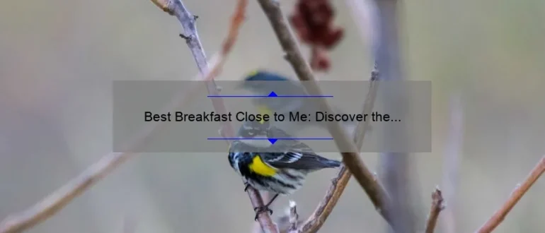 Best Breakfast Close to Me: Discover the Perfect Morning Meal Nearby
