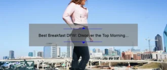 Best Breakfast DFW: Discover the Top Morning Eateries in Dallas-Fort Worth