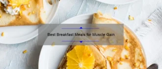 Best Breakfast Meals for Muscle Gain