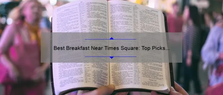 Best Breakfast Near Times Square: Top Picks for a Delicious Morning Meal