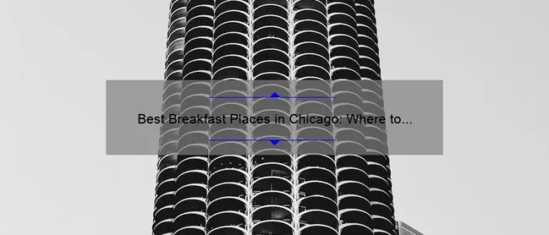 Best Breakfast Places in Chicago: Where to Start Your Day Right