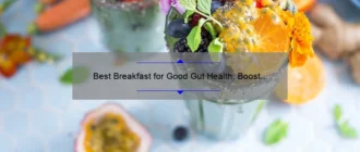 Best Breakfast for Good Gut Health: Boost Your Digestion with These Morning Meals