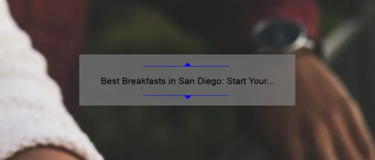 Best Breakfasts in San Diego: Start Your Day Right