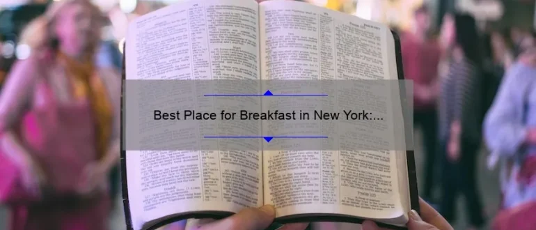 Best Place for Breakfast in New York: Top Spots to Start Your Day