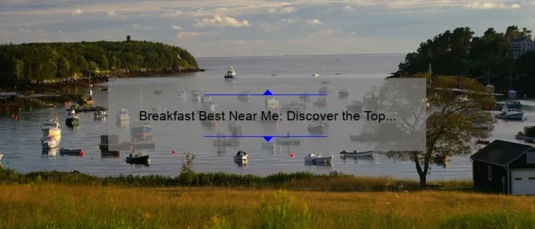 Breakfast Best Near Me: Discover the Top Morning Eateries in Your Area